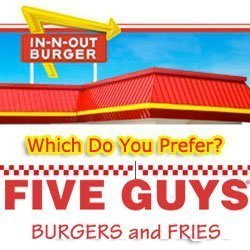 A Burger Review:  In-N-Out or Five Guys