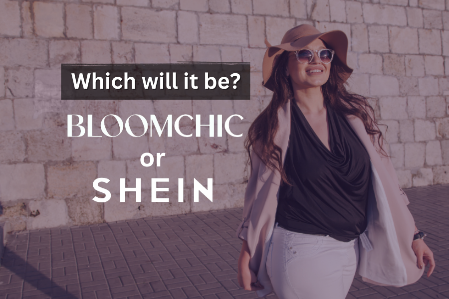 Bloomchic vs Shein: Are They Legit? See Reviews